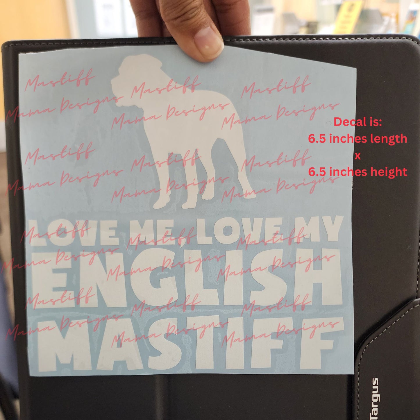 Love Me, Love My English Mastiff Decal