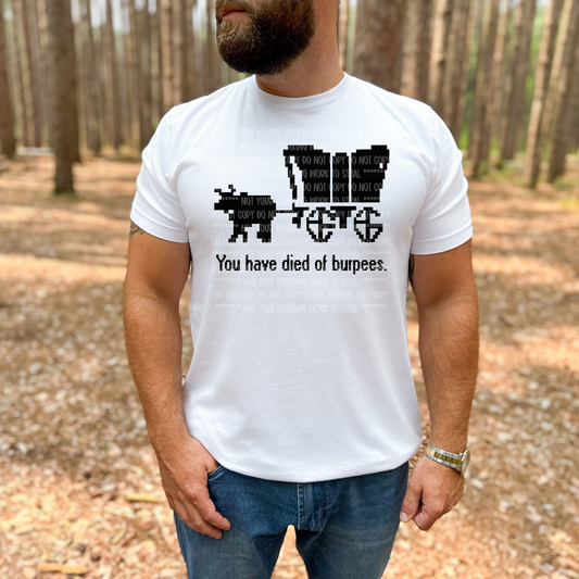 You Have Died Of Burpees Wagon Game Unisex Short Sleeve Shirt - 2 color options